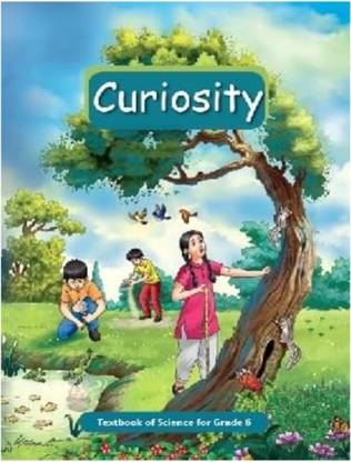 NCERT class 6 Textbook Curiosity Science