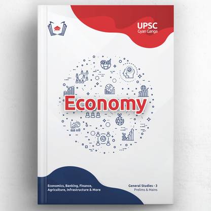 UPSC Gyan Ganga: Indian Economy, Infrastructure & Industry (Prelims & Mains GS) Guide Book | Topic-wise Simplified & Detailed Notes, PYQs, Videos, 3800+ Practice Qs & Tests | Civil Services IAS