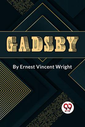 Gadsby a Story of Over 50,000 Words without Using the Letter "E"