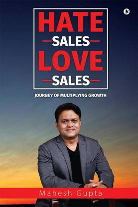 Hate Sales Love Sales  - Journey of Multiplying Growth