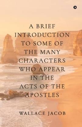 A brief introduction to some of the many characters who appear in The Acts of The Apostles