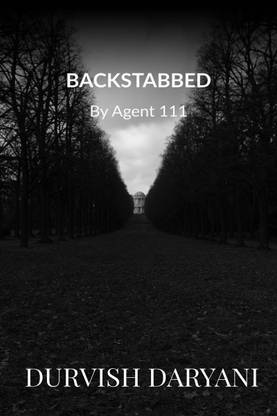 Backstabbed  - By Agent 111