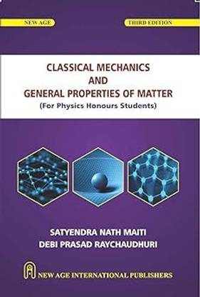 Classical Mechanics And General Properties Of Matter