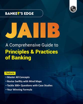 PW JAIIB BANKER'S EDGE Comprehensive Guide to Principles & Practices of Banking For JAIIB Exam