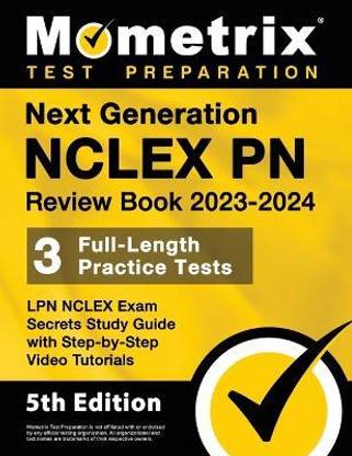 Next Generation NCLEX PN Review Book 2023-2024 - 3 Full-Length Practice Tests, LPN NCLEX Exam Secrets Study Guide with Step-By-Step Video Tutorials