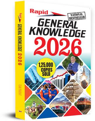 Rapid General Knowledge-2026 with Current Affairs | UPSC, State PSC, SSC, Bank, Railways RRB, Defence NDA/CDS, CUET , Teaching, State Govt & other Useful For All Competitive Exams