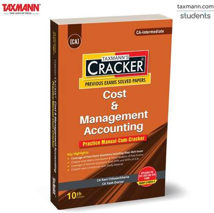 Taxmann's Practice Manual/CRACKER for Cost & Management Accounting (Paper 4 | CMA) – Exam-Oriented Manual Featuring Past Questions | RTPs/MTPs for CA Inter | New Syllabus | Sept. 2025/Jan. 2026 Exams