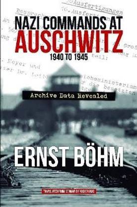 Nazi Commands at Auschwitz 1940 to 1945