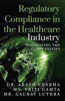 Regulatory Compliance in the Healthcare Industry