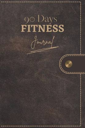90 Days Fitness Journal