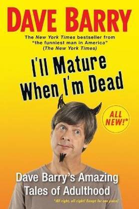 I'll Mature When I'm Dead