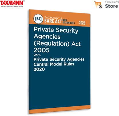 Taxmann's Private Security Agencies (Regulation) Act 2005 with Private Security Agencies Central Model Rules 2020 [Bare Act with Section Notes] – Authoritative | Annotated Legal Reference