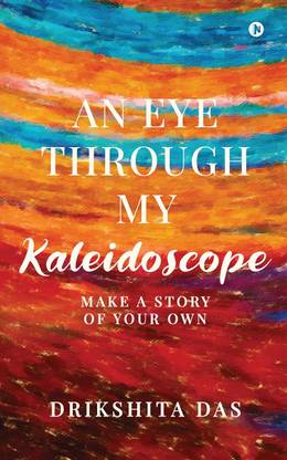 An Eye Through My Kaleidoscope
