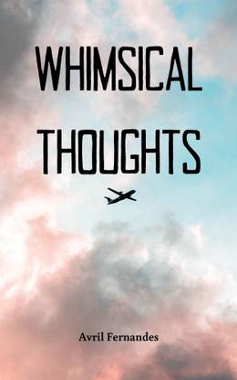 Whimsical thoughts