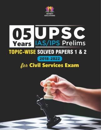 05 Years UPSC Civil Services IAS Prelims Topic-wise Solved Papers 1 & 2 (2018 - 2022)