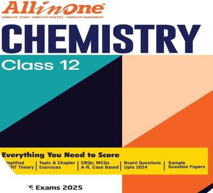 All In One Chemistry Class 12th Based On Latest NCERT For CBSE Exams 2025 | Mind map in each chapter | Clear & Concise Theory | Intext & Chapter Exercises | Sample Question Papers 2025 Edition with 10 Disc