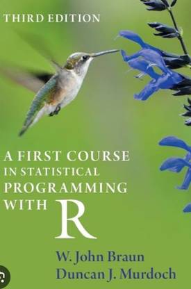 A First Course in Statistical Programming with R