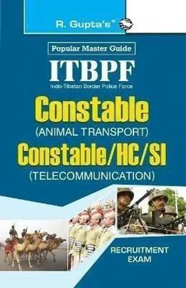 ITBPF: Constable (Animal Transport)/Constable, Head Constable, Sub-Inspector (Telecom) Recruitment Exam Guide Old Edition