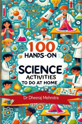100 Hands-On Science Activities to Do at Home