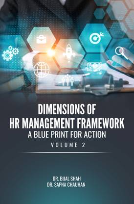 DIMENSIONS OF HR MANAGEMENT FRAMEWORK: A BLUE PRINT FOR ACTION, Volume 2