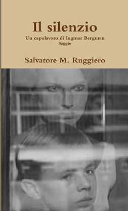 Il Silenzio - Un Capolavoro Di Ingmar Bergman