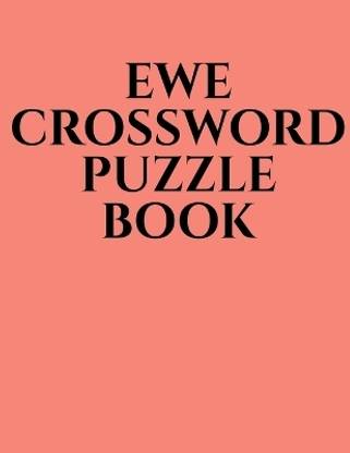EWE CROSSWORD PUZZLE BOOK