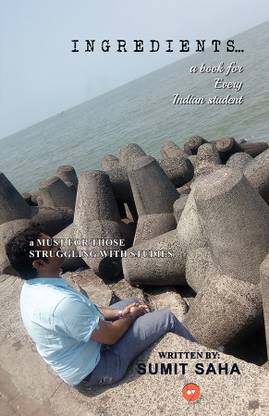INGREDIENTS... A Book For Every Indian Student