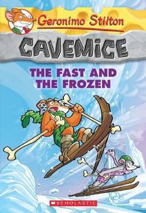 The Fast and the Frozen (Geronimo Stilton Cavemice #4)