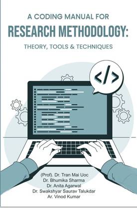 A CODING MANUAL FOR RESEARCH METHODOLOGY: THEORY, TOOLS & TECHNIQUES