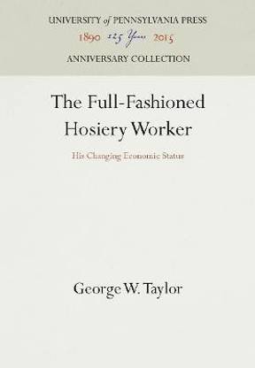 The Full-Fashioned Hosiery Worker