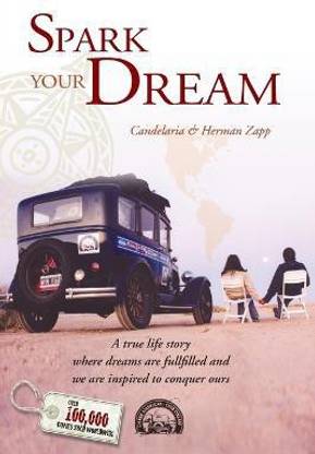 Spark your Dream  - A True Life Story Where Dreams Are Fulfilled and We Are Inspired to Conquer Ours