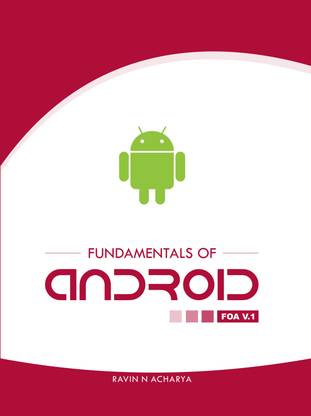 Fundamentals of android 
(Foa V.1)