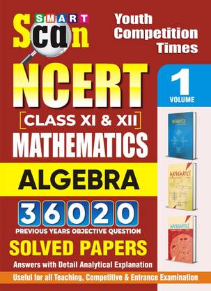 NCERT (Class XI and XII) Mathematics (Algebra) Vol-1 Smart Scan 36020 Previous Years Objective Question Solved Papers