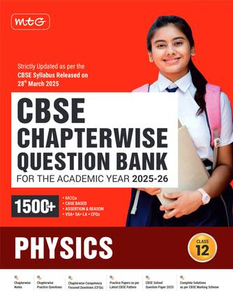 MTG CBSE Chapterwise Question Bank Class 12 Physics For 2026 Board Exam | As Per Latest CBSE Syllabus Released on 28 March 2025