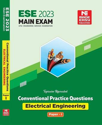 ESE 2023: Mains Examination (Practice Book): Electrical Engineering Conventional Paper - I