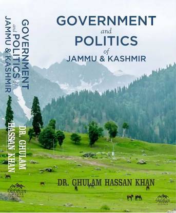 GOVERNMENT AND POLITICS OF JAMMU & 
KASHMIR