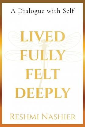 Lived Fully, Felt Deeply (Paperback)
