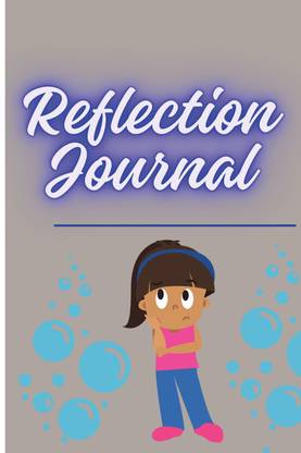 Reflection Journal  - A Glimpse Into The Past
