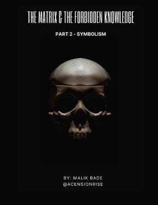 The Matrix & The Forbidden Knowledge (Part 2)