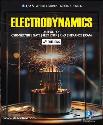Electrodynamics Physics Book  - Advanced Physical Science Practice Theory Book with Questions & Solutions | Best Book For CSIR NET Physics Exam - Two Brothers Publications