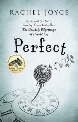 Perfect  - The Unlikely Pilgrimage of Harold Fry
