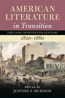 American Literature in Transition, 1820–1860