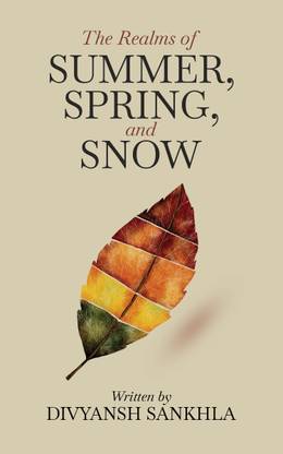 The Realms of Summer, Spring and Snow