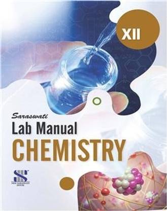 Saraswati Lab Manual Chemistry 12