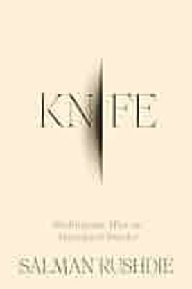 Knife (English paperback by salman rushdie )  - Meditation after an attempted Murder
