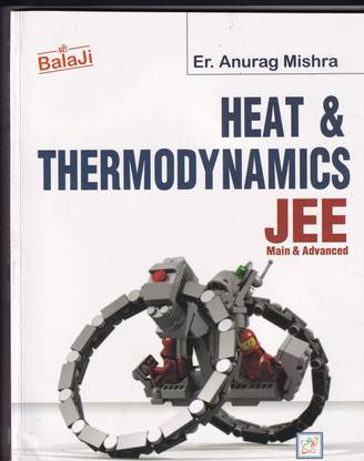Heat & Thermodynamics JEE Main & Advanced For Examination 2023-2024