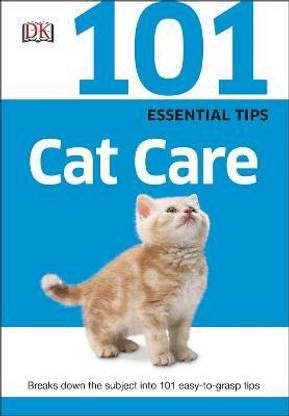 101 Essential Tips: Cat Care