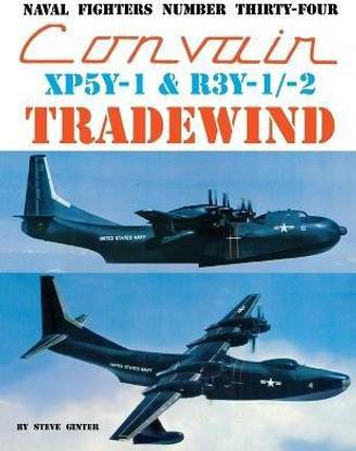 Convair XP5Y-1 & R3Y-1/2 Tradewind