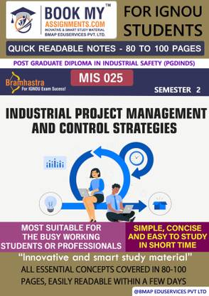 IGNOU MIS 025 Industrial Project Management and Control Strategies Quick Readable Notes | Important Topic-wise Conceptual Notes | Post Graduate Diploma in Industrial Safety (PGDINDS)