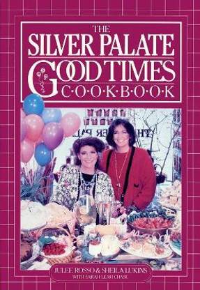 The Silver Palate Good Times Cookbook